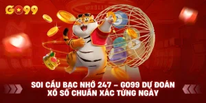 Soi Cầu Bạc Nhớ 247 – GO99 Dự Đoán Xổ Số Chuẩn Xác Từng Ngày